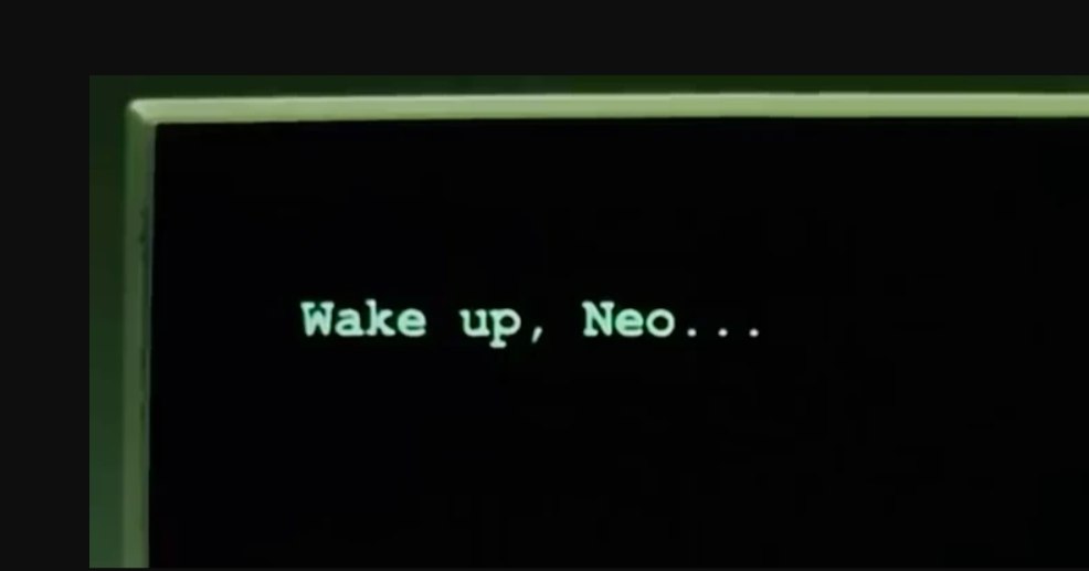 Wake up neo. Проснись Нео. Проснись Нео матрица. Matrix Wake up Neo.